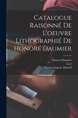 Hazard - Catalogue raisonne de l'oeuvre lithographie de Honore - Ne - X555z