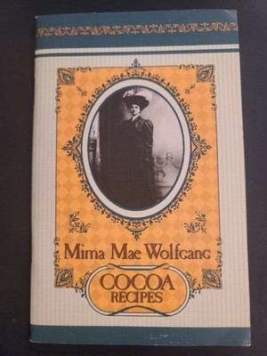 Mima Mae Wolfgang Coca Recipes Booklet. 1992 Wolfgang Chocolate