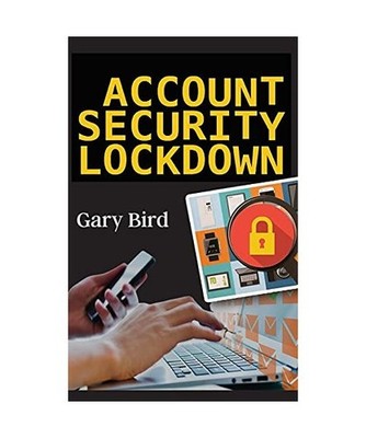 Account Security Lockdown, Gary Bird