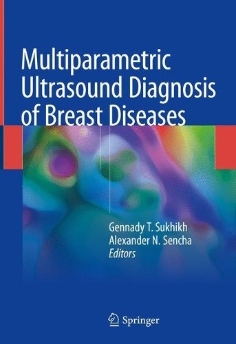 Multiparametric Ultrasound Diagnosis of Breast Diseases by Ge... -