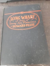 Long Wharf, a Story of Young San Francisco by Howard Pease #S113