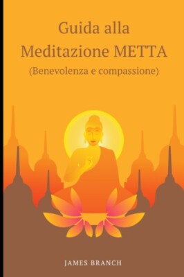 Branch - Guida alla meditazione METTA - New paperback or softback - X555z