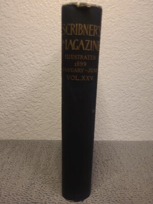 Scribner's Magazine Illustrated 1899 January - June Vol 25 1st Edition