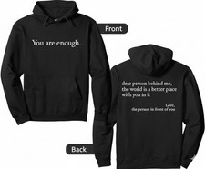 Dear Person Behind Me World Is A Better Place You Are Enough 2 Sided Hoodie Full