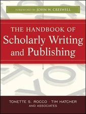 The Handbook of Scholarly Writing and Publishing by Tonette S. Rocco (English) P