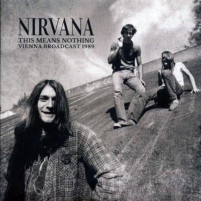 🎵 Nirvana - This Means Nothing: Vienna Broadcast 1989 (2xLP