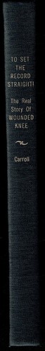 TO SET THE RECORD STRAIGHT! Real Story Wounded Knee by Carroll, John. Inscribed. - 第 2/2 張圖片