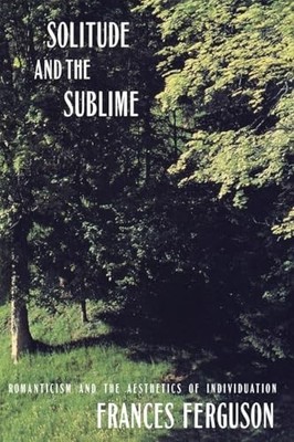 Solitude and the Sublime: The Roman..., Ferguson, Franc