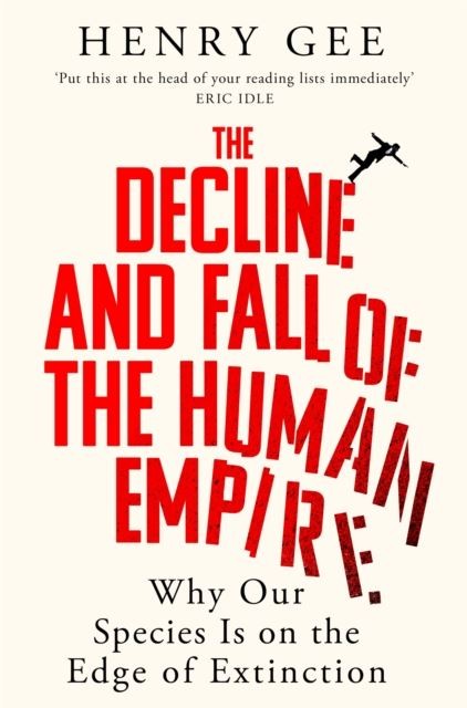 The Decline and Fall of the Human Empire by Henry Gee Paperback