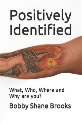 Positively Identified: What, Who, Where and Why are You? by Carmack, Vanessa,...