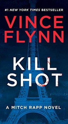 Kill Shot: An American Assassin Thrill..., Flynn, Vince