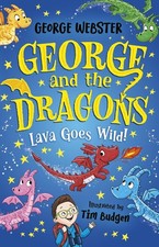 George and the Dragons: Lava Goes Wild! by George Webster Paperback Book