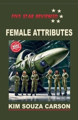 Female Attributes - Paperback NEW Kim Souza Carso 15/09/2021