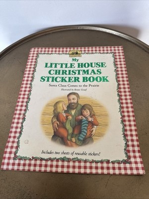 MY LITTLE HOUSE CHRISTMAS STICKER BOOK: SANTA CLAUS COMES By Renee Graef
