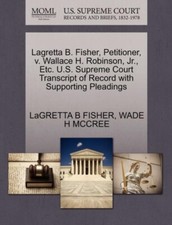 FISHER - .  Petitioner v. Wallace H. Robinson Jr. Etc. U.S. Suprem - X555z