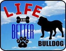PCSCP Life is Better with a Bulldog 11.5 inch by 9 inch Laminated Dog Sign