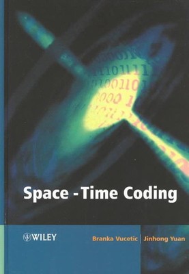 Space-Time Coding, Hardcover by Vucetic, Branka; Yuan, Jinhong, Like New Used...