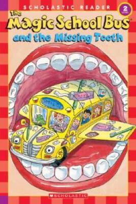The Magic School Bus and the Missing Tooth (Scholastic Read - VERY GOOD