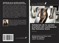 ValidacióN De La VersióN BrasileñA Del Cuestionario Hip Outcome Score Eoh-Brasil