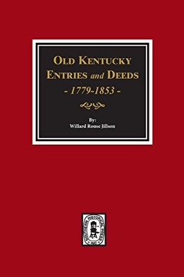 Old Kentucky Entries and Deeds - GOOD