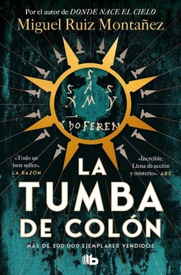 La tumba de Coln / Columbus' Tomb by Miguel Ruiz Monta?ez (Spanish) Paperback Bo