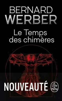 Le Temps des chimères Bernard Werber