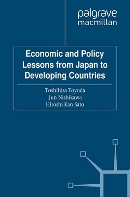 T. Toyoda (u. a.) | Economic and Policy Lessons from Japan to Developing...