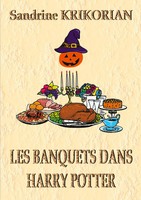 Sandrine Krikorian | Les Banquets Dans Harry Potter | Taschenbuch | FranzöSisch