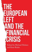Michael Holmes (U. A.) | The European Left And The Financial Crisis | Buch