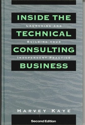 Inside the Technical Consulting Business: Launching and Buildi ,