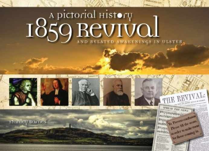 A Pictorial History of the 1859 Revival - Hardcover, by Stanley Barnes - Good