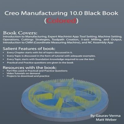 Creo Manufacturing 10.0 Black Book (Colored) Gaurav Verma Hardcov