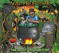 Mad Professor The Roots Of Dubstep (Cd)