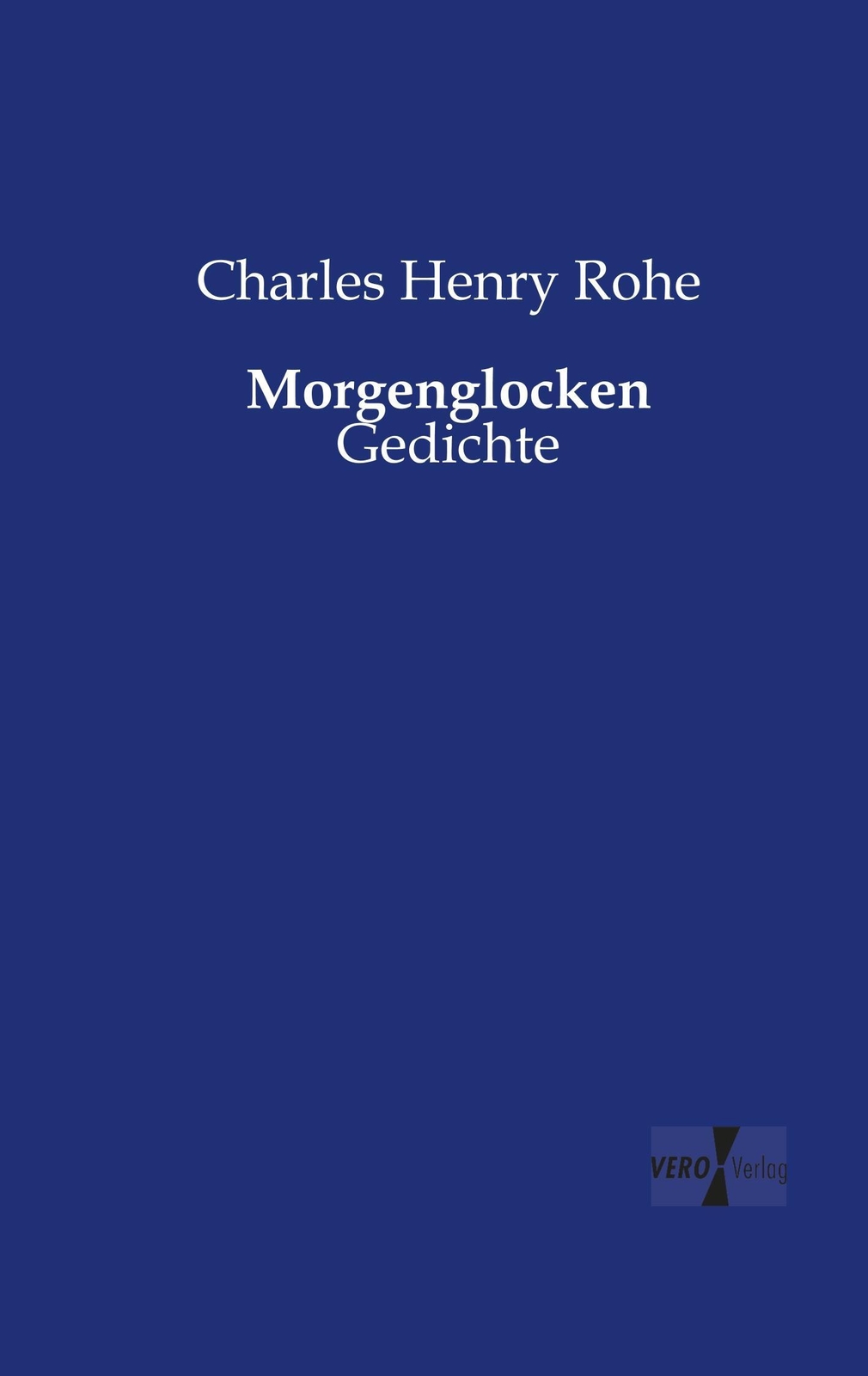 Thumbnail - Charles Henry Rohe | Morgenglocken | Taschenbuch | Deutsch (2019) |