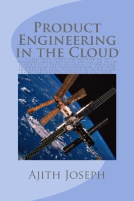 Product Engineering in the Cloud: A fast-track guide for engineering an enter-,