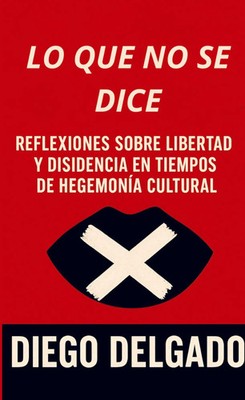 Lo que no se dice Diego Delgado Taschenbuch Spanisch 2025 Bookmundo