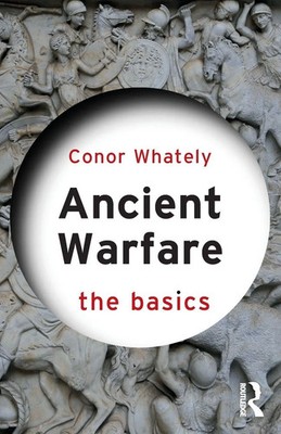 Conor Whately | Ancient Warfare | Taschenbuch | Englisch (2026) | The Basics