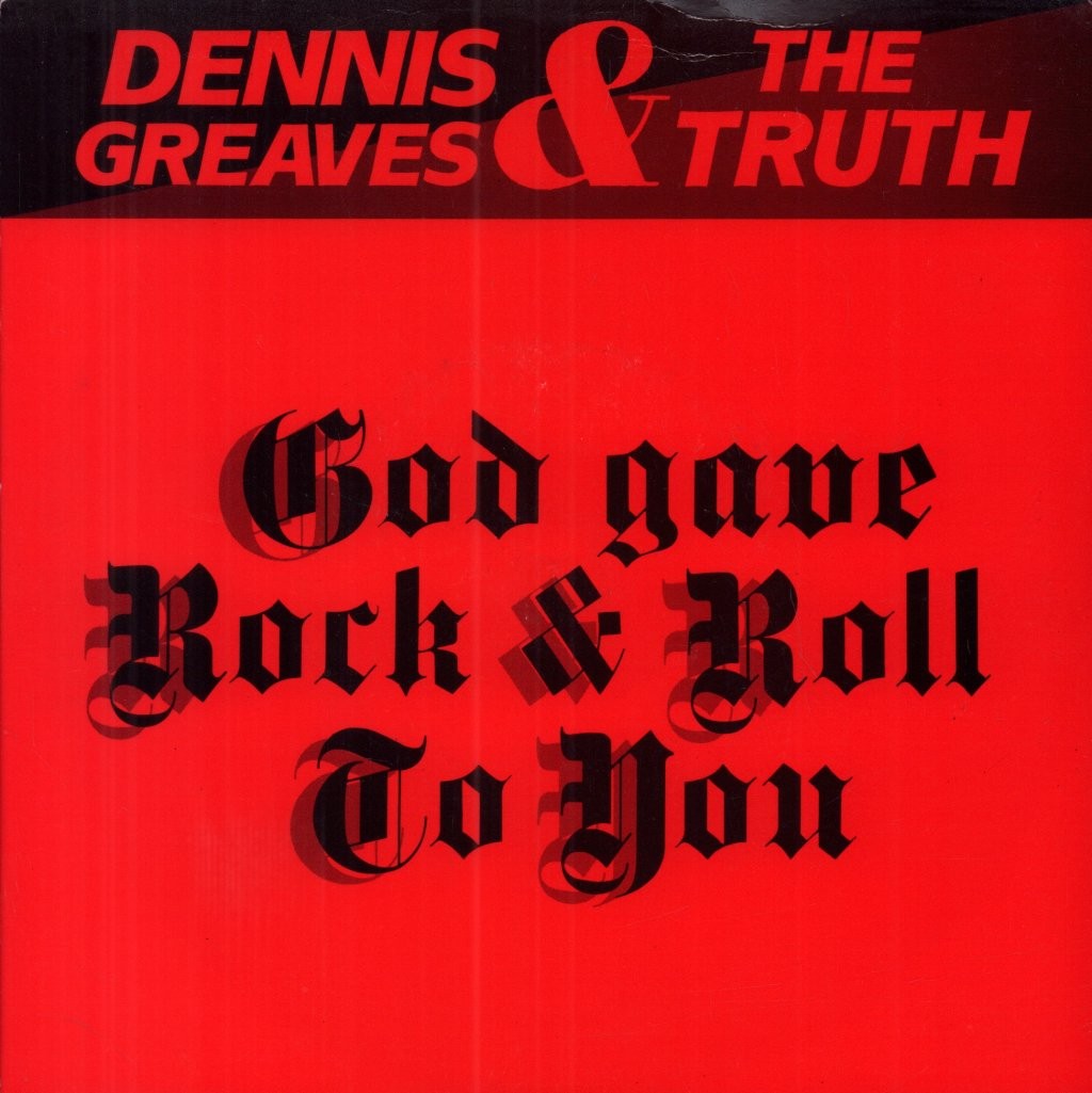 Dennis Greaves and the Truth God Gave Rock N Roll To You 7"" vinyl UK Irs 1987