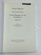Chapter Histories UDC United Daughters of the Confederacy 1897  North Carolina
