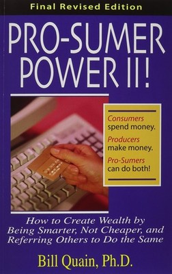 Pro-Sumer Power: How to Create Wealth by Buying Smarter, Not Cheaper!