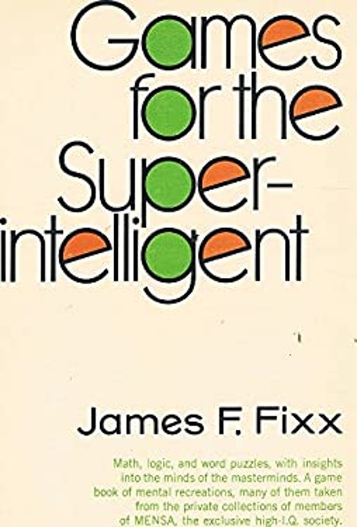Games for the Superintelligent Paperback James F. FixxFree US Delivery | ISBN:0584101627