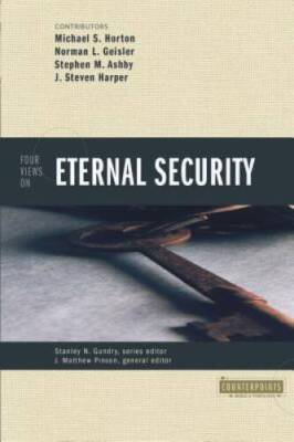 Four Views on Eternal Security - Paperback By J. Matthew Pinson - GOOD