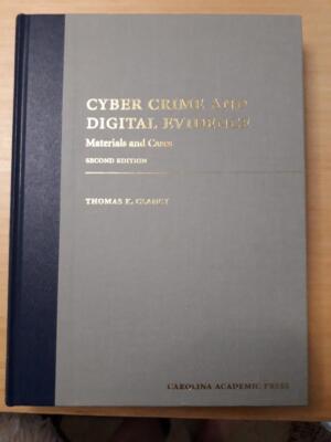 Cyber Crime and Digital Evidence: Materials and Cases 2nd Edition