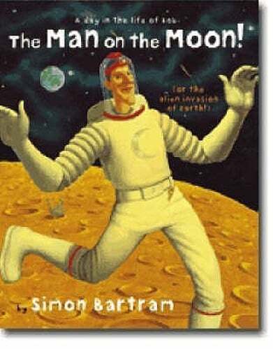 Man on the Moon: a day in the life of Bob by Simon Bartram: Used