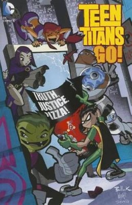 Teen Titans Go!: Truth, Justice, Pizza - Paperback By Various - GOOD
