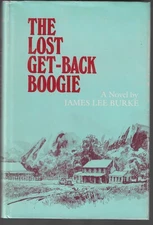 James Lee Burke / The Lost Get-Back Boogie 1st Edition 1986