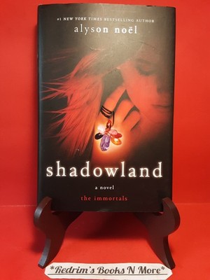 Shadowland The Immortals Novel Alyson Noel 2009 Hardcover VERY GOOD Fantasy