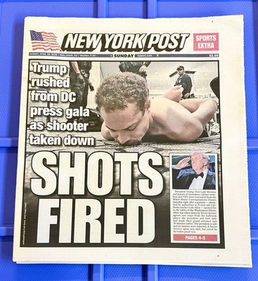 SHOTS FIRED -TRUMP ASSASSINATION ATTEMPT AGAIN WHCD- NEW YORK POST 4/26/2026