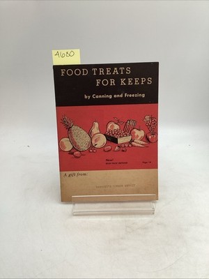 Food Treats For Keeps By Canning & Freezing Kerr Glass Manufacturing Co. Cooking