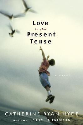 Love in the Present Tense Hyde, Catherine Ryan hardcover Used - Good